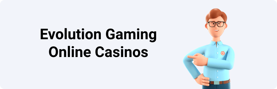 Evolution Gaming Online Casinos 
