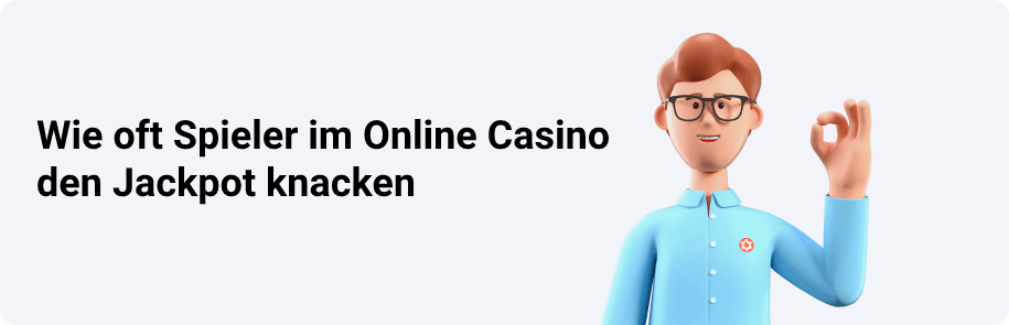 Wie oft Spieler im Online Casino den Jackpot knacken